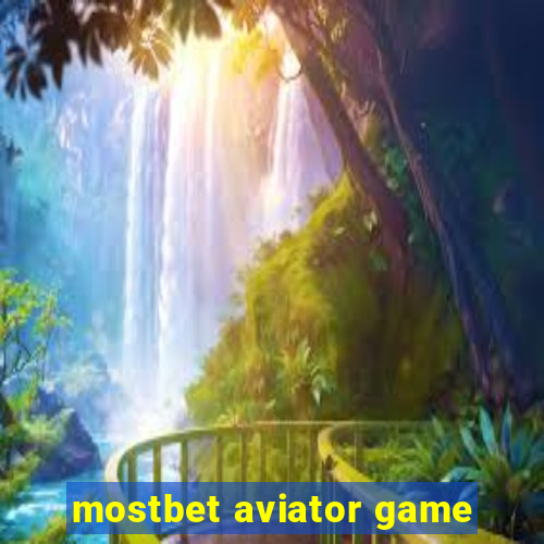 mostbet aviator game